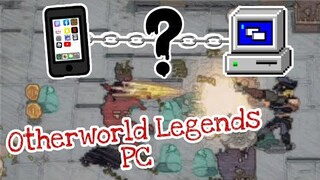 OWL mobile = OWL PC? - Otherworld Legends