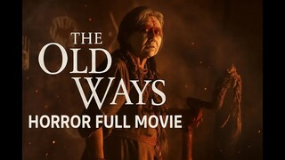 THE OLD WAYS Horror Full Movie | Supernatural Possession | Mexican Folklore Thriller Possessed