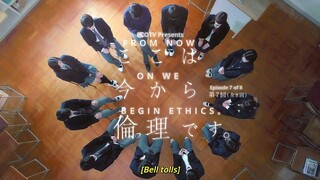 From Now On We Begin Ethics [Ep. 6] Eng. Sub