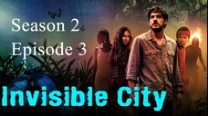 Invisible City Season 2, Episode 3