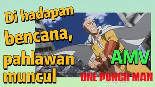 [One Punch Man] AMV |  Di hadapan bencana, pahlawan muncul