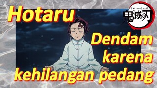 Hotaru Dendam karena kehilangan pedang