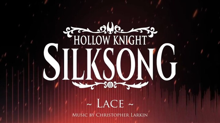 Silksong OST - Lace