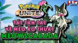 Tìm hiểu về MEOWSCARADA Mèo Ảo Thuật trong Pokemon Unite !!! | PAG Center