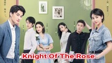Knight Of The Rose (2022) Eps 1 Sub Indo