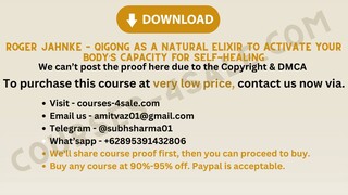 [Course-4sale.com] - Roger Jahnke – Qigong as a Natural Elixir to Activate Your Body’s Capacity for