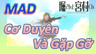 [Horimiya] MAD | Cơ Duyên Và Gặp Gỡ