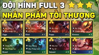 NHÂN PHẨM CẢ NĂM DỒN HẾT VÀO TRẬN NÀY VỚI ĐỘI HÌNH DÁT VÀNG FULL 3 SAO CỰC CHẤT LƯỢNG | SIÊU PHÊ