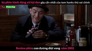 Phim Hàng Động Xã Hội Đen Gay Cấn - review phim Con Đường Diệt Vong