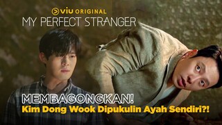 Ternyata Dalang Kasus Pembunuhan Berantai Adalah Ayah Kim Dong Wook? 😰 | My Perfect Stranger EP15