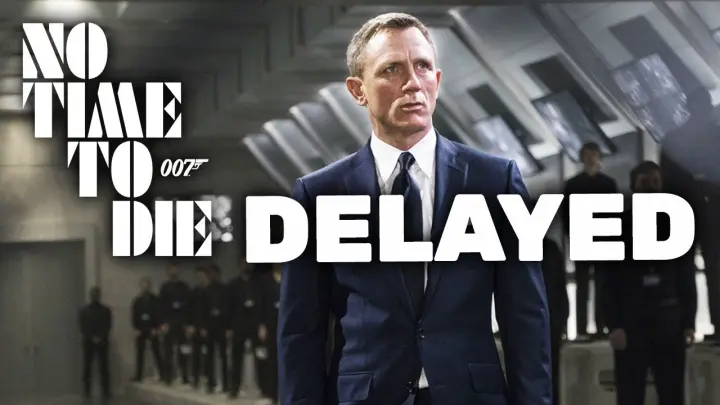 James Bond: No Time to Die Delayed