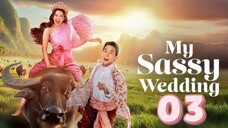 My Sassy Wedding - Episode 3 [Eng Sub]