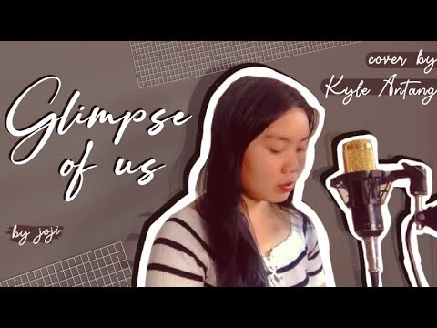 glimpse of us // cover by Kyle Antang