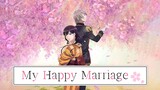 My Happy Marriage [SUB INDO] || OPENING ★
