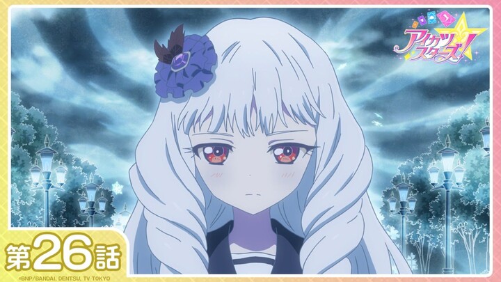 [Aikatsu Stars!] Season 1 Episode 26: "A Dream That Cannot Be Taken Away" | [1080P/Stereo]