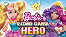 (2017) Barbie™ Giải Cứu Thế Giới Trò Chơi (Barbie: Video Game Hero  )|Trọn Bộ.