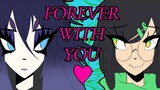 Forever With You | Animation Meme