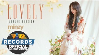 Lovely (Tagalog Ver.) - Minzy [Official Music Video]