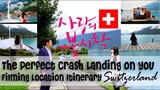 Secret Filming Locations in Switzerland | The Ultimate Crash Landing On You Itinerary 사랑의 불시착 스위스