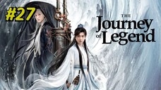 The Journey of Legend Episode 27 (2025) (Sub Indo)