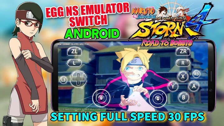 NARUTO STORM 4 DLC ROAD TO BORUTO HP ANDROID SETTINGAN FULL SPEED 30/20 FPS EGG NS EMULATOR