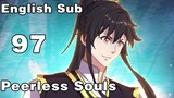 【 Peerless Souls 】EP97  1080P  English Subtitles