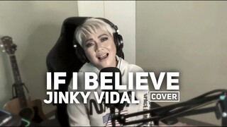 If I Believe [Cover] - Jinky Vidal