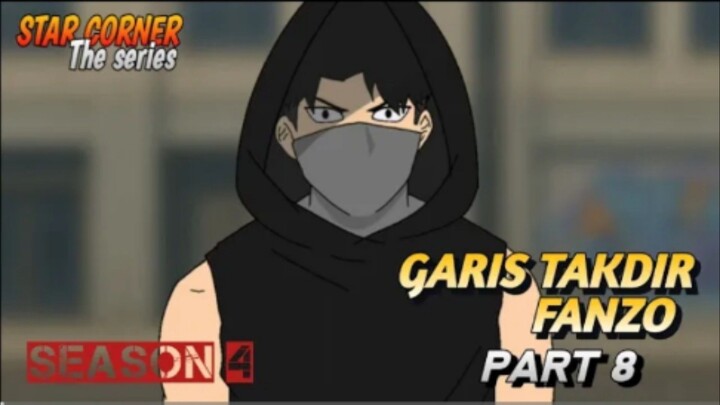 GARIS TAKDIR FANZO PART 8 - SEASON 4