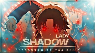 Ayanokoji💀 - Shadow lady 🖤 [Edit/AMV]