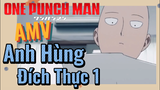 [One Punch Man] AMV | Anh Hùng Đích Thực 1
