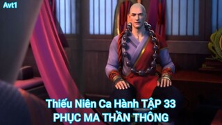 Thiếu Niên Ca Hành TẬP 33- MA THẦN THÔNG