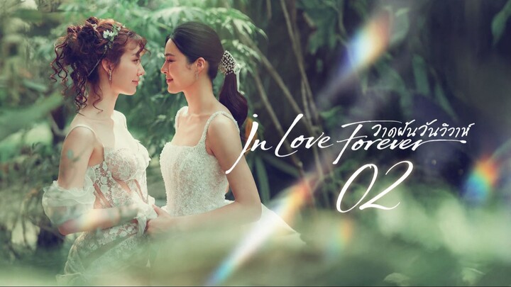 In Love Forever Episode 2 English Sub
