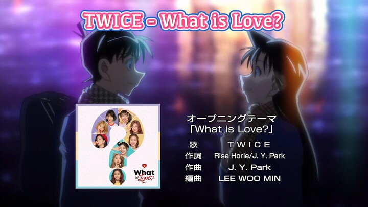 Conan's new OP: What is Love?