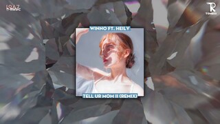 Tell Ur Mom II - Winno ft. Heily「ToneRx Remix」/ Audio Lyrics Video