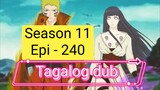 Episode 240 + Season 11 + Naruto shippuden + Tagalog dub