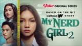 My Nerd Girl 2 || Eps 8 clips