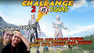 GINI NIH KALO DAPAT CHALLANGE TUSUN TERUS! ADA CHALLANGE PUSING GADA CHALLANGE PUSING! | PUBG Mobile