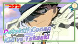 [Detektif Conan] Kid vs Takaaki, Potongan Kaito_2