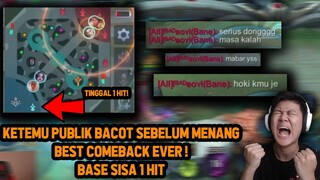 KETEMU PUBLIK BACOT BELOM MENANG UDAH BACOT ! BASE SISA 1 HIT COMEBACK - Mobile Legends