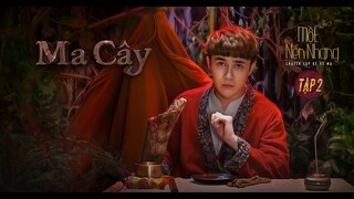 Tập 2 ｜ MA CÂY ｜ Series chuyện ma MỘT NÉN NHANG ｜ HUỲNH LẬP [FULL 4K]