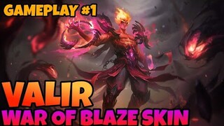 VALIR - WAR OF BLAZE SKIN | GAMEPLAY #1 - MLBB