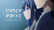 IDOLY PRIDE (EPISODE 01-12)