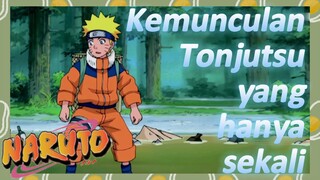 Kemunculan Tonjutsu yang hanya sekali