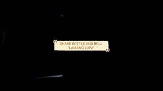 SHAKE ROTTLE AND ROLL