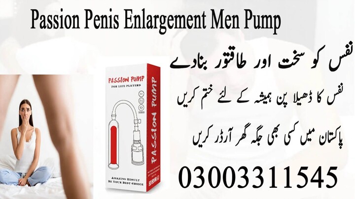 Passion Penis Enlargement in Pakistan 03003311545
