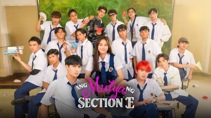 Ang Mutya Ng Section E : Episode 1 IndoSub