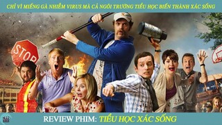 Review Phim I Chỉ Vì Miếng Gà Nhiễm Virus Mà Cả Ngôi Trường Tiểu Học Biến Thành Xác Sống