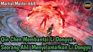 Martial Master 668 ‼️Qin Chen Membantai Li Dongyu . Seorang Ahli Hebat Menyelamatkan Li Dongyu