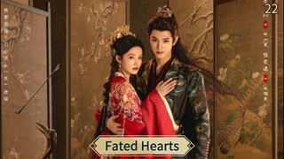 [ SUB INDO ] Fated Hearts Ep 22