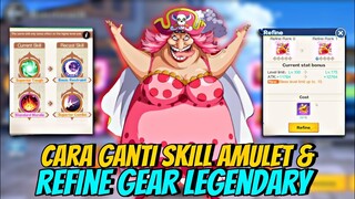 Rahasia GEAR LEGEND & AMULET Bikin OP! Cara REFINE dan Ganti SKILL AMULET - NEW WORLD VIGOUR VOYAGE